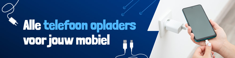 Alle telefoon opladers voor jouw mobiel