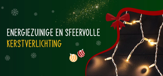 Energiezuinige en sfeervolle KERSTVERLICHTING